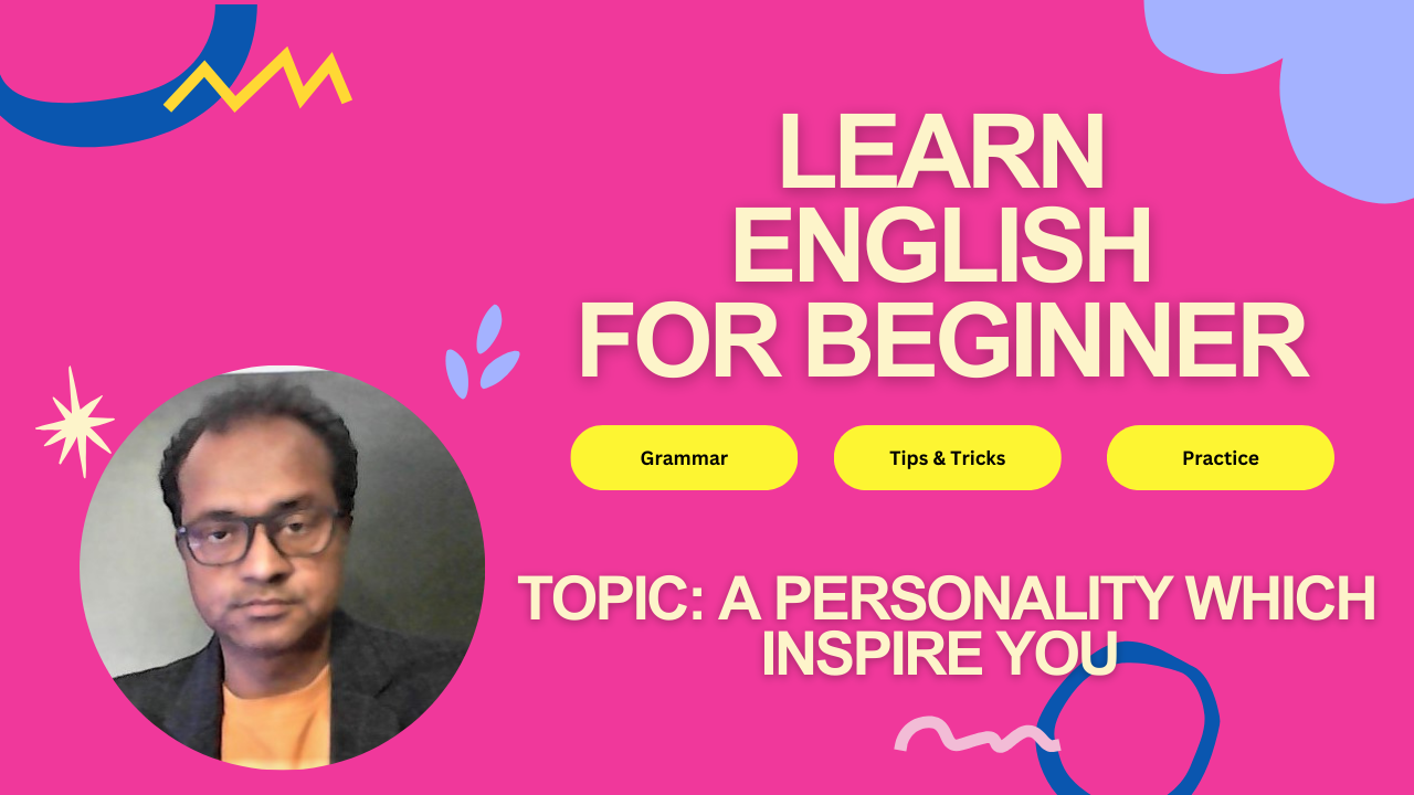 Read more about the article ” a personality which inspire you “