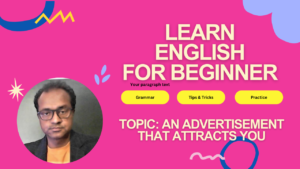 Read more about the article An Advertisement That Attracted You