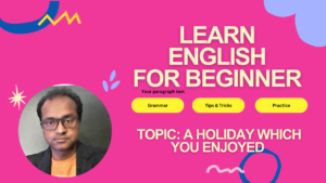 Read more about the article A Holiday Which I Enjoyed