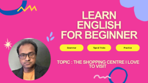 Read more about the article The Shopping Centre I Love to Visit