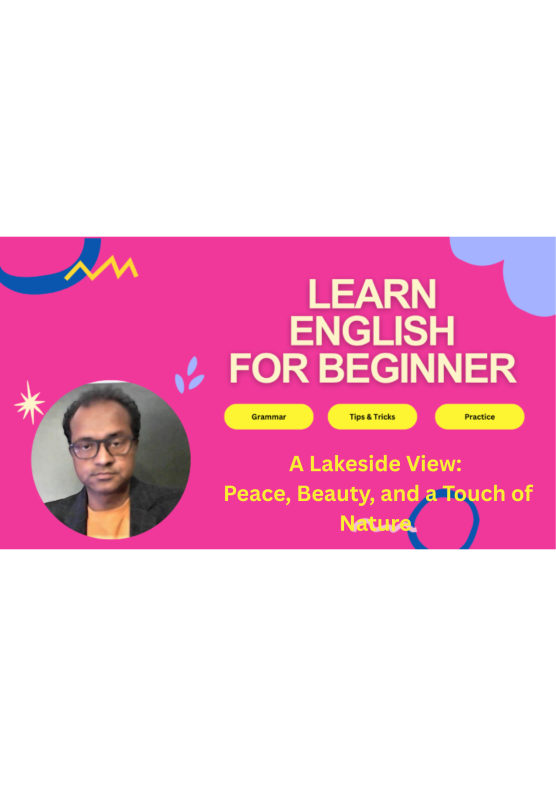 Read more about the article A Lakeside View: Peace, Beauty, and a Touch of Nature