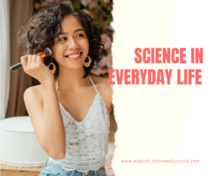 Read more about the article Science in Everyday Life