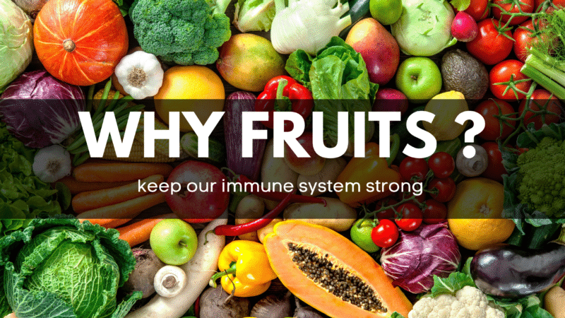 Why fruits