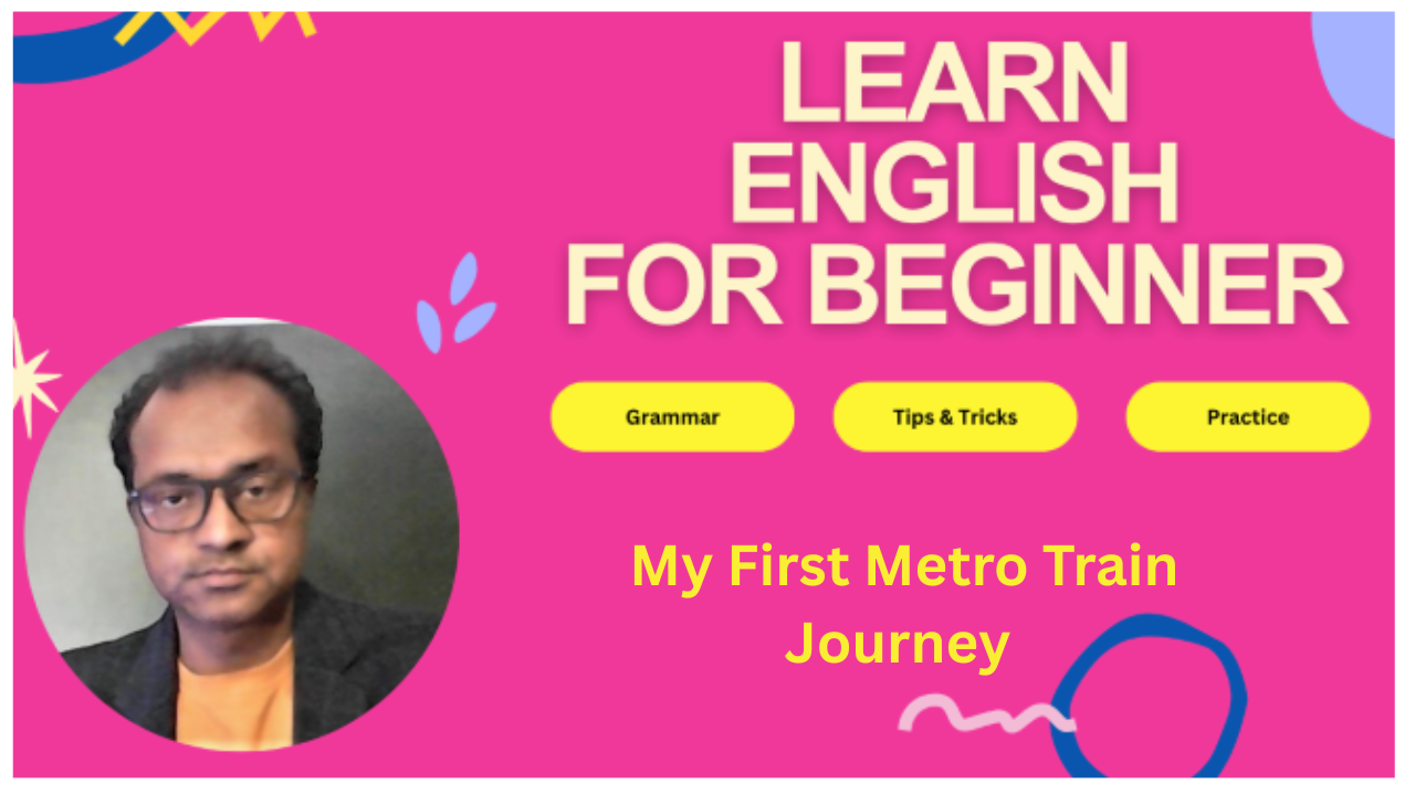 Read more about the article My First Metro Train Journey – A Comfortable and Exciting Travel Experience